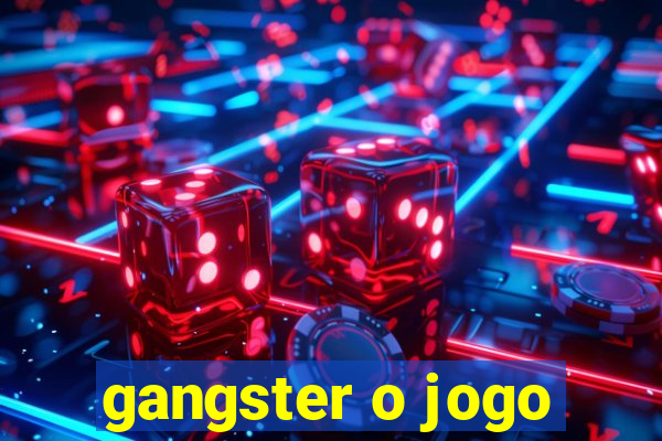 gangster o jogo